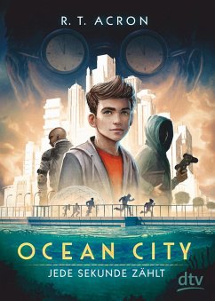 Jede Sekunde zählt / Ocean City Bd.1 (eBook, ePUB) - Acron, R. T.; Reifenberg, Frank Maria; Tielmann, Christian