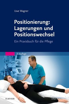 Positionierung: Lagerungen und Positionswechsel (eBook, ePUB) - Wagner, Uwe