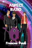 Aspect Ratio (Shift Happens, #2) (eBook, ePUB) Aspect Ratio (Shift Happens, #2) (eBook, ePUB)