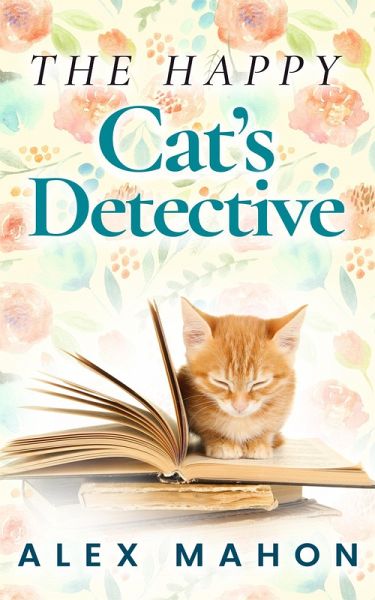 The Happy Cat's Detective (The Happy Cat's Home Novella Book 1) (eBook, ePUB) The Happy Cat's Detective (The Happy Cat's Home Novella Book 1) (eBook, ePUB)