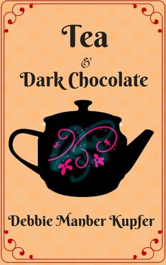 Cover Tea and Dark Chocolate (Teatime Tales, #1) (eBook, ePUB)