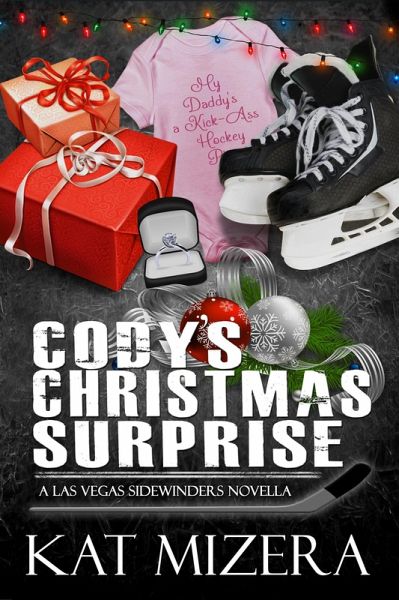 Cody's Christmas Surprise (Las Vegas Sidewinders, Book 2) (eBook, ePUB) Cody's Christmas Surprise (Las Vegas Sidewinders, Book 2) (eBook, ePUB)