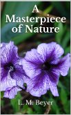 A Masterpiece of Nature (eBook, ePUB)