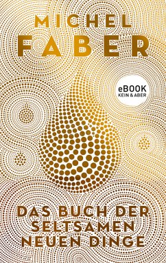Das Buch der seltsamen neuen Dinge (eBook, ePUB) - Faber, Michel