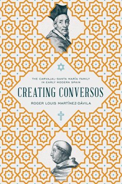 Creating Conversos (eBook, ePUB) - Martínez-Dávila, Roger Louis