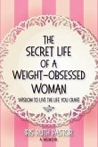 The Secret Life of a Weight-Obsessed Woman (eBook, ePUB)