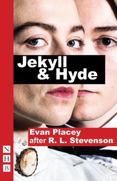 Jekyll & Hyde (NHB Modern Plays) (eBook, ePUB) - Placey, Evan; Stevenson, Robert Louis