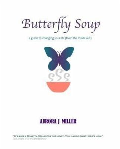 Butterfly Soup (eBook, ePUB) - Miller, Aurora J