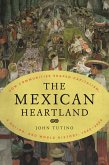 The Mexican Heartland (eBook, ePUB)