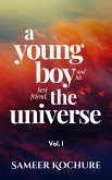 A Young Boy And His Best Friend, The Universe. Vol. I (eBook, ePUB)
