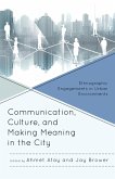 Communication, Culture, and Making Meaning in the City (eBook, ePUB)