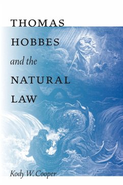 Thomas Hobbes and the Natural Law (eBook, ePUB) - Cooper, Kody W.