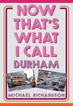 Now That's What I Call Durham - Richardson, Michael