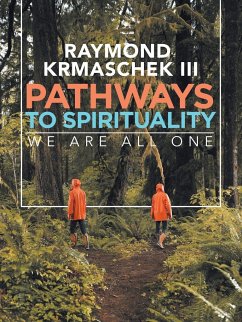 Pathways to Spirituality - Krmaschek III, Raymond