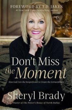 Don't Miss the Moment - Brady, Sheryl