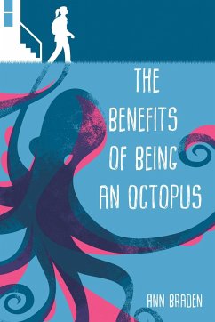 The Benefits of Being an Octopus - Braden, Ann