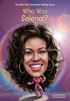Who Was Selena? - Bisantz, Max; Bisantz, Kate; Who Hq