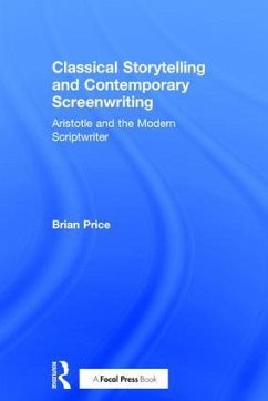 Classical Storytelling and Contemporary Screenwriting - Price, Brian