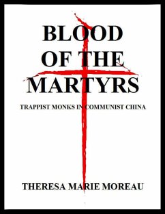 Cover Blood of the Martyrs: Trappist Monks In Communist China (eBook, ePUB)