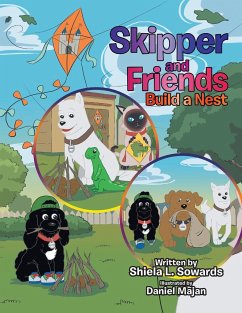 Skipper and Friends Build a Nest - Sowards, Shiela L.