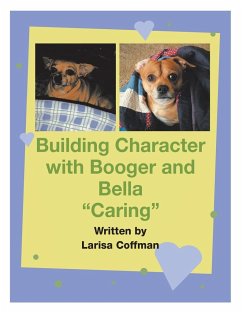 Building Character with Booger and Bella - Coffman, Larisa