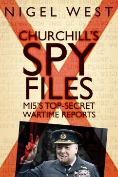 Churchill's Spy Files - West, Nigel