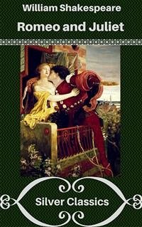 Romeo and Juliet (Silver Classics) (eBook, ePUB) - Shakespeare, William