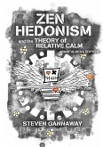 Zen Hedonism and the Theory of Relative Calm (Mindfulness Edition)