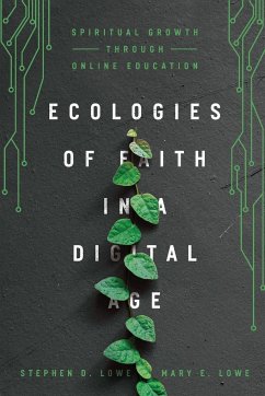 Ecologies of Faith in a Digital Age - Lowe, Stephen D; Lowe, Mary E