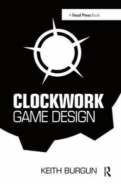 Clockwork Game Design - Burgun, Keith