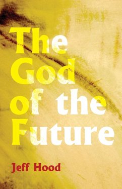 The God of the Future - Hood, Jeff