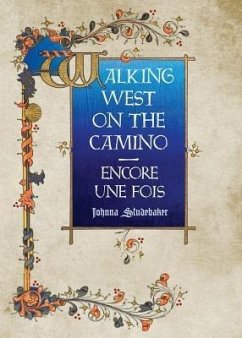 Cover Walking West on the Camino--Encore Une Fois (eBook, ePUB)