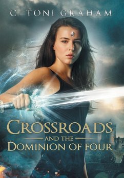 Crossroads and the Dominion of Four - Graham, C. Toni