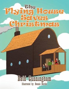 The Flying House Saves Christmas - Cunningham, Reid