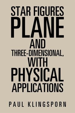 Star Figures Plane and Three-Dimensional with Physical Applications - Klingsporn, Paul