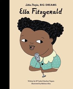 Little People, Big Dreams: Ella Fitzgerald - Alca, Barbara;Sánchez Vegara, María Isabel