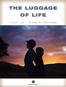 The Luggage of Life (eBook, ePUB) - W. Boreham, F.