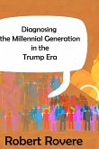 Diagnosing the Millennial Generation in the Trump Era