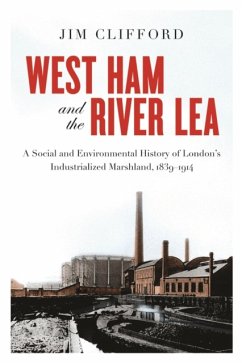 West Ham and the River Lea - Clifford, Jim