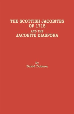 Scottish Jacobites of 1715 and the Jacobite Diaspora - Dobson, David