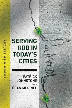 Serving God in Today's Cities - Johnstone, Patrick