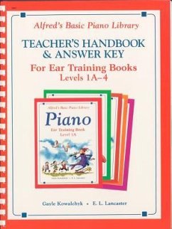 Alfred's Basic Piano Library Ear Training Teacher's Handbook and Answer Key, Bk 1a-4 - Kowalchyk, Gayle; Lancaster, E. L.