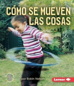 Cómo Se Mueven Las Cosas (Ways Things Move) - Nelson, Robin