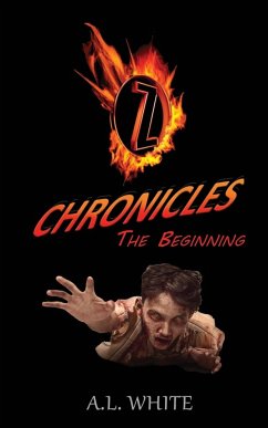 Z Chronicles The Beginning - White, A. L.