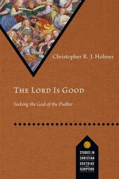 The Lord Is Good - Holmes, Christopher R J