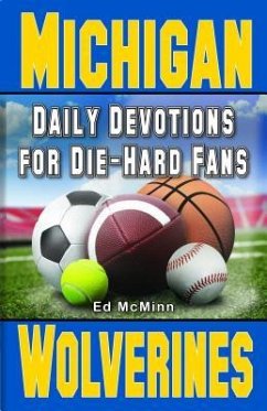 Daily Devotions for Die-Hard Fans Michigan Wolverines: - - Mcminn, Ed