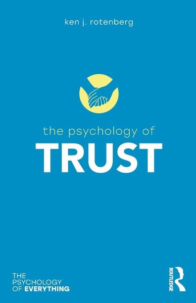 The Psychology of Trust The Psychology of Trust