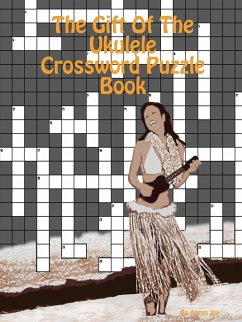 The Gift Of The Ukulele Crossword Puzzle Book - Joy, Aaron