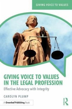 Giving Voice to Values in the Legal Profession - Plump, Carolyn