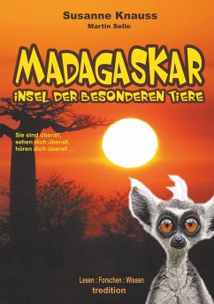 MADAGASKAR - Insel der besonderen Tiere